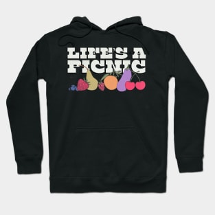 life's a picnic Hoodie